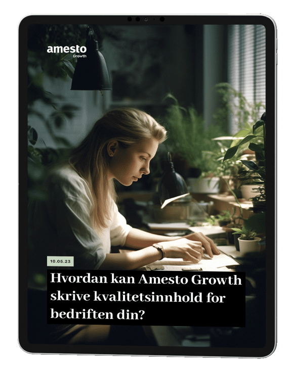 Hvordan kan Amesto Growth skrive kvalitetsinnhold for bedriften din_ipad